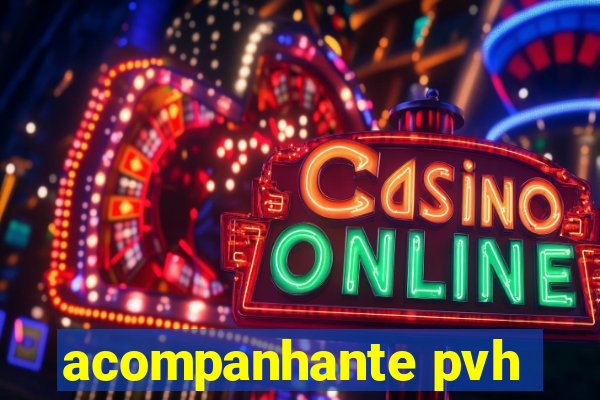 acompanhante pvh